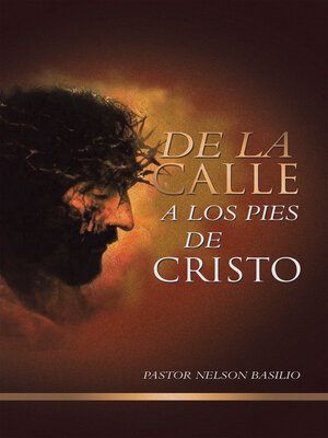 cover image of De la calle a los pies de Cristo